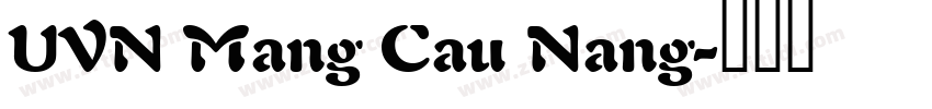 UVN Mang Cau Nang字体转换